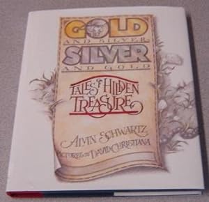 Imagen del vendedor de Gold And Silver, Silver And Gold: Tales Of Hidden Treasure a la venta por Books of Paradise