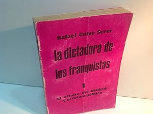 Immagine del venditore per LA DICTADURA DE LOS FRANQUISTAS CALVO SERRER RAFAEL 1973 venduto da LIBRERIA ANTICUARIA SANZ