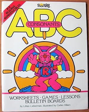 Seller image for Abc Consonants. K-2 Reproducibles. Worksheets, Games, Lessons, Bulletin Boards for sale by Ken Jackson