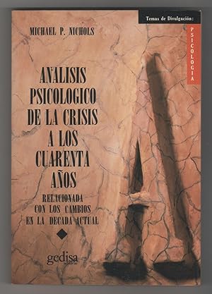 Seller image for Anlisis psicolgico de la crisis a los cuarenta aos. Relacionada con los cambios en la dcada actual for sale by Librera El Crabo