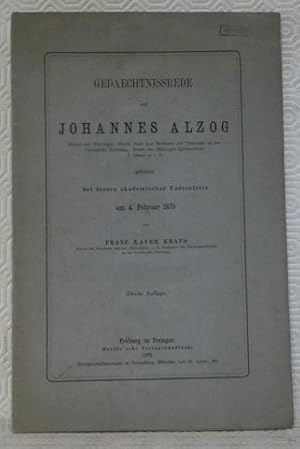 Bild des Verkufers fr Gedaechtnissrede auf Johannes Alzog gehalten bei dessen akademischer Todtenfeier am 4. Februar 1879. Zweite Auflage. zum Verkauf von Bouquinerie du Varis