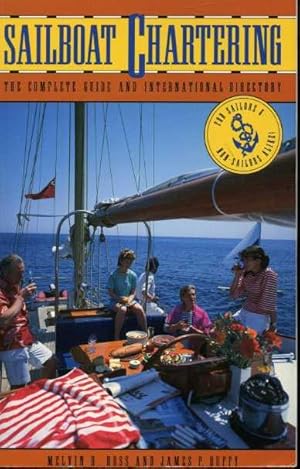 Imagen del vendedor de Sailboat Chartering: The Complete Guide and International Directory. a la venta por Zoar Books & Gallery