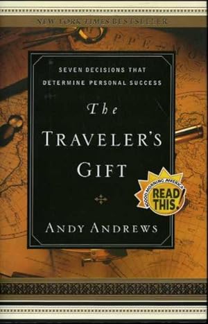 The Traveler's Gift: Seven Decisions That Determine Personal Success.