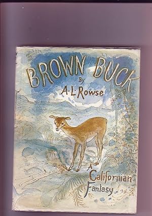 Brown Buck. a California Fantasy.