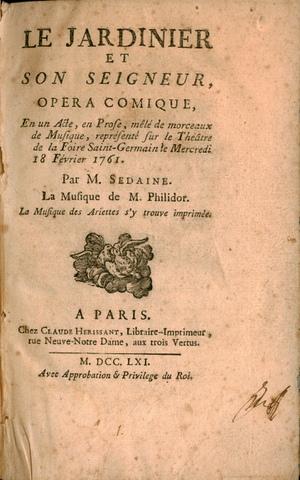 Bild des Verkufers fr [Libretto] Le jardinier et son seigneur, opra comique, en un acte, en prose, ml de morceaux de musique, reprsent. le Mercredi 18 Fvrie 1761. Par M. Sedaine zum Verkauf von Paul van Kuik Antiquarian Music