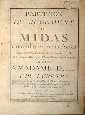 Partition Du Jugement de Midas. Comédie en trois actes. Représenté à Paris le 27 Juin 1778. Et à ...