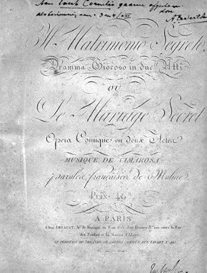 Il matrimonio segreto [Seulement Ouverture und 1. Akte] dramma gicoso in due atti ou Le mariage s...