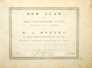 [K 527] Dom Juan oder Der steinerne Gast. Eine Oper in vier Aufzügen von W.A. Mozart. In einem ne...