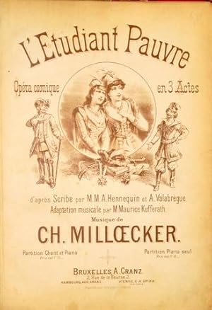 L`Etudiant pauvre. Opéra comique en 3 actes d`après Scribe par M.M.A. Hennequin et A. Valabrègue....