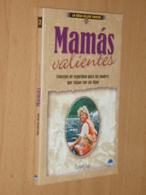 Seller image for MAMS VALIENTES - Consejos de seguridad para las madres que viajan con sus hijos for sale by Libros del Reino Secreto