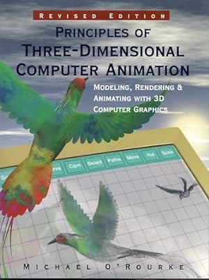 Principles of Three-Dimensional Computer Animation. Modeling, Rendering, and Animating with 3D Co...