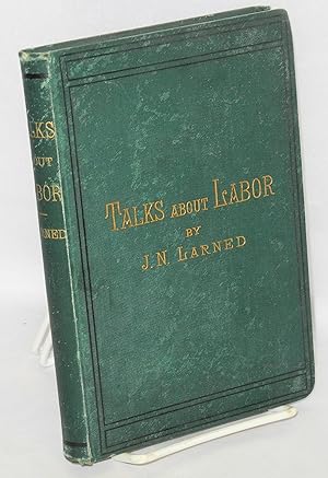 Talks about labor, and concerning the evolution of justice between the laborers and the capitalists
