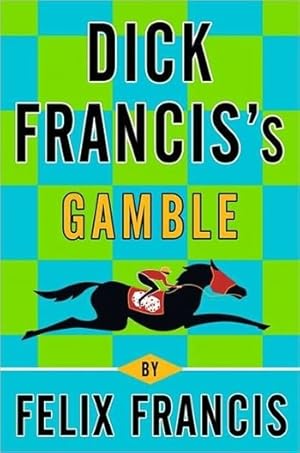 Seller image for Francis, Felix (as Francis, Dick) | Dick Francis's Gamble | Signed First Edition Copy for sale by VJ Books