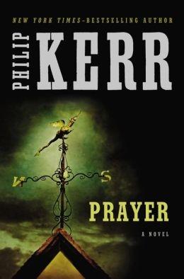 Seller image for Kerr, Philip | Prayer | Signed First Edition Copy for sale by VJ Books
