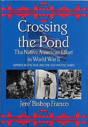 Imagen del vendedor de Crossing the Pond. the Native American Experience in World War II. a la venta por Quinn & Davis Booksellers