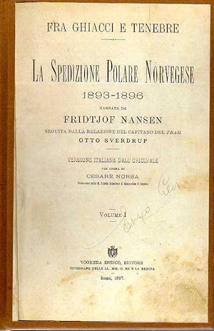 Fra ghiacci e tenebre. La spedizione polare norvegese 1893-1896. Seguita dalla relazione del capi...