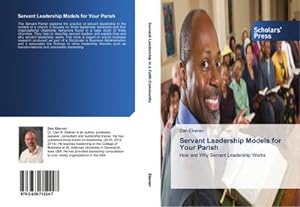 Seller image for Servant Leadership Models for Your Parish : How and Why Servant Leadership Works for sale by AHA-BUCH GmbH
