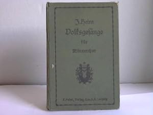 Sammlung von Volksgesängen für Männerchor. I. Band. Liederbuch für Schule, Haus und Verein