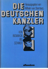 Bild des Verkufers fr Die deutschen Kanzler Von Bismarck bis Schmidt zum Verkauf von Allguer Online Antiquariat