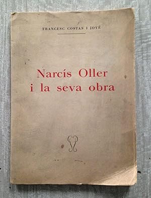 NARCÍS OLLER I LA SEVA OBRA