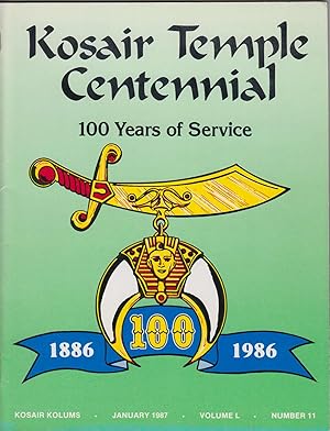 Kosair Temple Centennial 100 Years of Service (Kosair Kolums (January 1987) Vol. L No. 11, Volume...