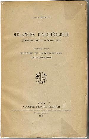 Mélanges d'archéologie (Antiquité romaine et Moyen-Age). Deuxième série.Histoire de l'architectur...
