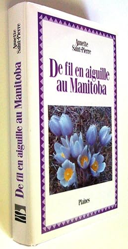 Seller image for De fil en aiguille au Manitoba for sale by Claudine Bouvier