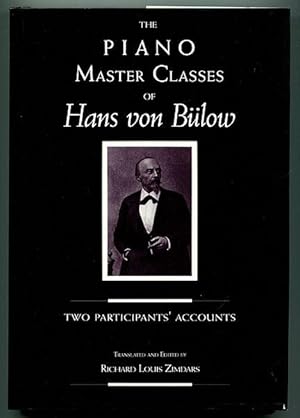 Seller image for The Piano Master Classes of Hans von Bulow: Two Participants' Accounts for sale by Book Happy Booksellers