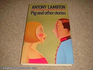 Imagen del vendedor de Pig and Other Stories (1st edition) a la venta por 84 Charing Cross Road Books, IOBA