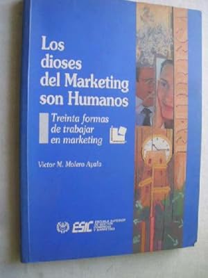 Imagen del vendedor de LOS DIOSES DEL MARKETING SON HUMANOS a la venta por Librería Maestro Gozalbo