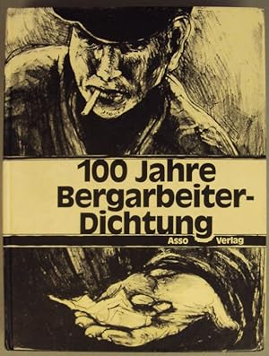 Bild des Verkufers fr 100 Jahre Bergarbeiter-Dichtung. Mit Abb. zum Verkauf von Der Buchfreund