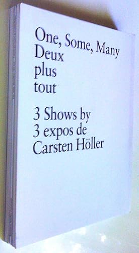 Seller image for One, Some, Many, 3 Shows by Carsten Hller - Deux plus tout, 3 expos de Carsten Hller for sale by Claudine Bouvier