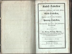 Bild des Verkufers fr Kubik- Tabellen fr geschnittene, beschlagene und runde Hlzer nebst Geld- Tabellen nach Thalern und Gulden berechnet und Potenz- Tabellen zur Erleichterung der Zins- und Zinseszinsberechnung. zum Verkauf von Bcher bei den 7 Bergen