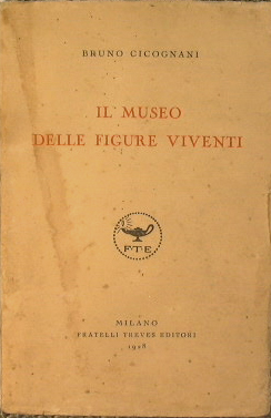 Seller image for Il museo delle figure viventi for sale by Antica Libreria Srl