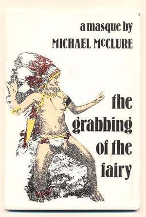 Seller image for The Grabbing of the Fairy: A Masque for sale by Ken Sanders Rare Books, ABAA
