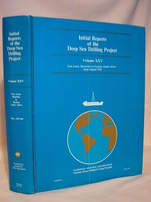 Seller image for INITIAL REPORTS OF THE DEEP SEA DRILLING PROJECT, VOLUME XXV, COVERING LEG 25 OF THE CRUISES OF THE DRILLING VESSEL GLOMAR CHALLENGER, PORT LOUIS, MAURITIUS TO DURBAN, SOUTH AFRICA, JUNE-AUGUST 1972 for sale by Robert Gavora, Fine & Rare Books, ABAA