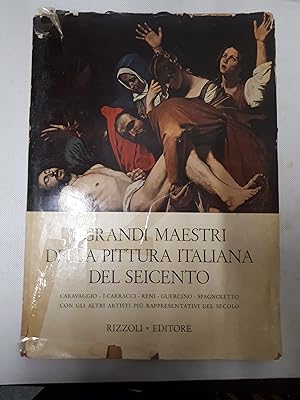 Bild des Verkufers fr I GRANDI MAESTRI DELLA PITTURA ITALIANA DEL SEICENTO. zum Verkauf von Cambridge Rare Books