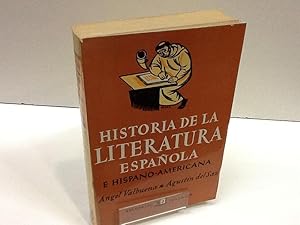 Seller image for HISTORIA DE LA LITERATURA ESPAOLA E HISPANO-AMERICANA ANGEL VALBUENA AGUSTIN DEL SAZ for sale by LIBRERIA ANTICUARIA SANZ