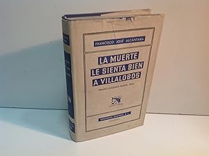 Imagen del vendedor de LA MUERTE LE SIENTA BIEN A VILLALOBOS 1955 DESTINO ALCANTARA FRANCISCO JOSE 1955 a la venta por LIBRERIA ANTICUARIA SANZ