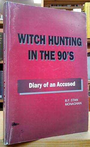 Witch Hunting in the 90s: Diary of an Accused