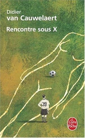 Rencontre sous X (Ldp Litterature)