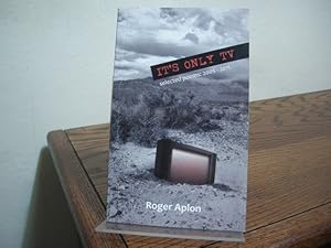 Imagen del vendedor de It's Only TV: Selected Poems 2005-2011 a la venta por Bungalow Books, ABAA