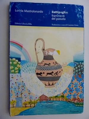 Imagen del vendedor de BATTIPAGLIA: FRAMMENTI DAL PASSATO Seconda Edizione" a la venta por Historia, Regnum et Nobilia