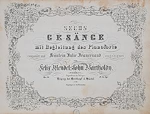 Image du vendeur pour [Op. 34] Sechs Gesnge mit Begleitung des Pianoforte. Frulein Julie Jeanrenaud zugeeignet.Op. 34. mis en vente par Musik-Antiquariat Heiner Rekeszus