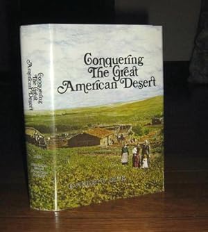 Conquering the Great American Desert : Nebraska (Nebraska State Historical Publications Volume XX...