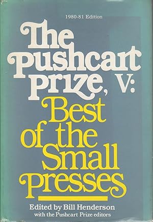 Bild des Verkufers fr THE PUSHCART PRIZE V: Best of the Small Presses, 1980 - 1981 Edition (with an index to the first five volumes) . zum Verkauf von Bookfever, IOBA  (Volk & Iiams)