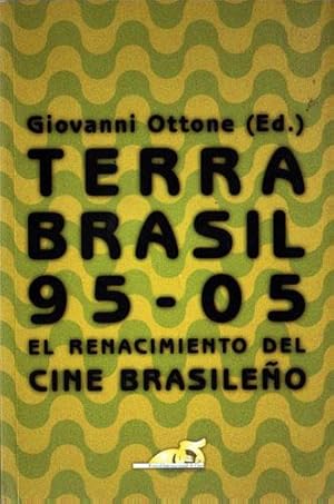 Terra Brasil 95-05 : El Renacimiento del Cine Brasileño