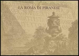 Bild des Verkufers fr La Roma Di Piranesi zum Verkauf von Between the Covers-Rare Books, Inc. ABAA