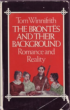 Image du vendeur pour The Brontes and Their Background: Romance and Reality mis en vente par Mr Pickwick's Fine Old Books