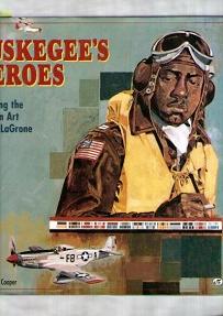 Seller image for Tuskegee's Heroes: Featuring the Aviation Art of Roy Lagrone for sale by Books Authors Titles